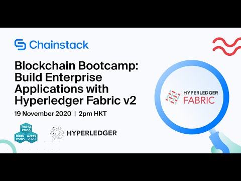 Blockchain Bootcamp for Hyperledger Fabric V2 at the Hong Kong Blockchain Week 2020