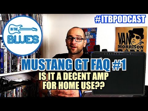 Will the Fender Mustang GT100/GT200 amps be okay for home use? - INTHEBLUES Tone Podcast