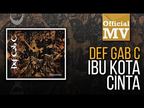 Def Gab C - Ibu Kota Cinta (Official Music Video)
