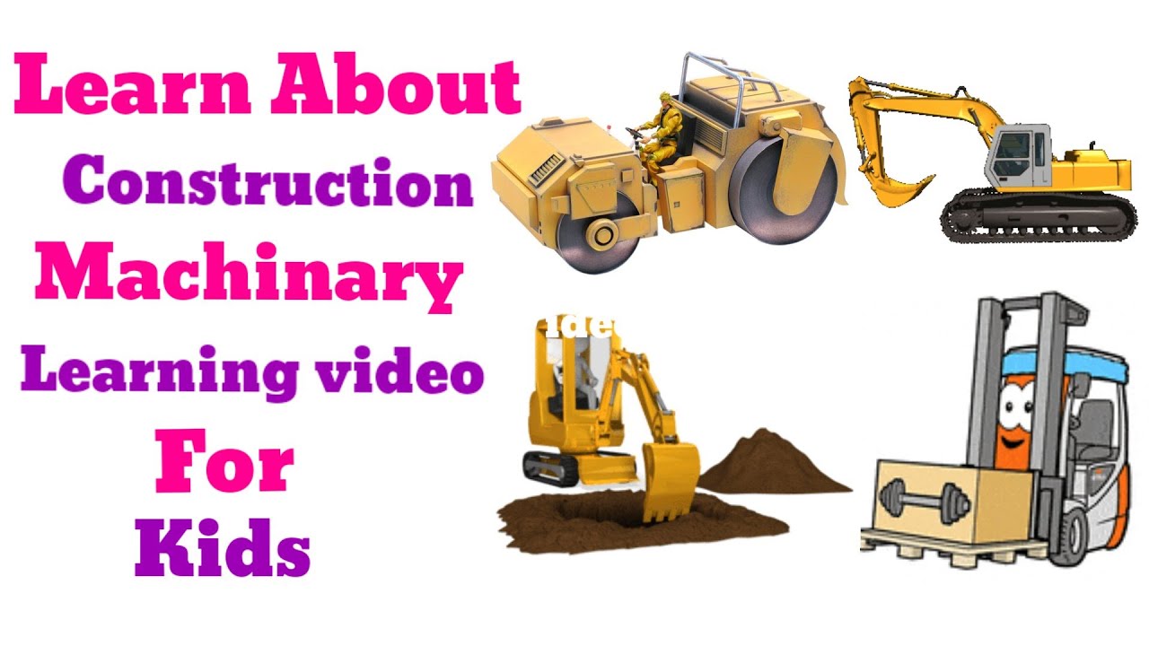 Learn About Construction Machinery || Learning Video For Kids | Easy Learning way