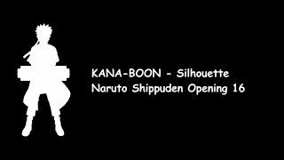 Download lagu KANA BOON - Silhouette (Naruto Shippuden Opening 16) Lyrics Video mp3