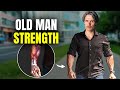 Why You Need Old Man Strength For Longevity