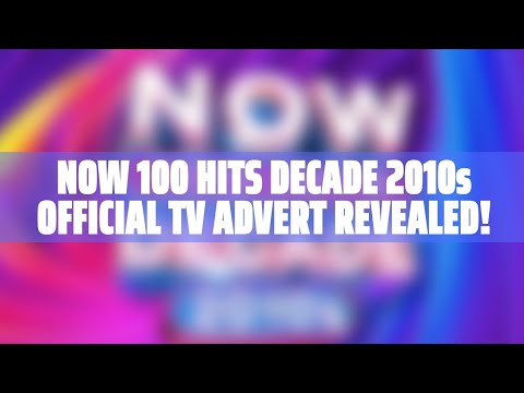 NOW 100 Hits Decade 2010s Advert Revealed!