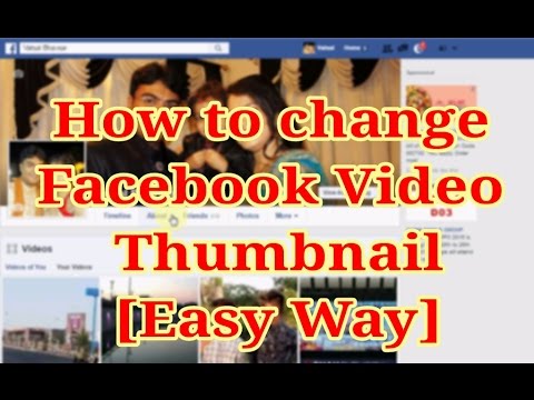 [Easy] Change Facebook Video Thumbnail [Tutorial] Video