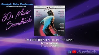 I&#39;m Free (Heaven Helps The Man) - Kenny Loggins (&quot;Footloose&quot;, 1984)