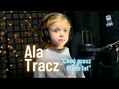 Alicja Tracz - Choć masz mało lat (cover)