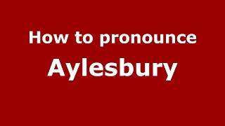 How to pronounce Aylesbury