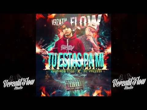 Tu Estas Pa Mi x Demonioesee x Mc Preciso x (Verzatilflowstudio) x (manyeloko)