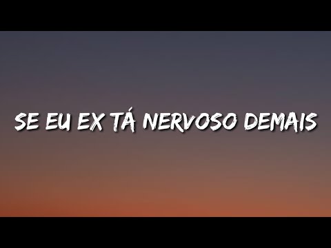 Seu ex tá nervoso demais (Letra) Seu Ex Ta Nervoso Demais [TikTok Song]