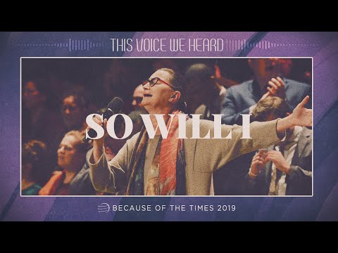 So Will I (100 Billion X) | BOTT 2019 | POA Worship