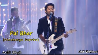 Pal Bhar (Chaahunga Reprise) | Half Girlfriend | Arijit Singh | Manoj Muntashir |@zeemusiccompany