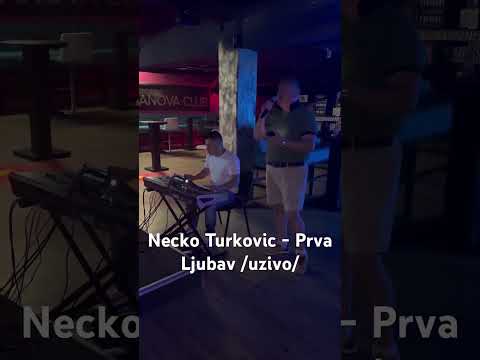 Necko Turkovic - Prva Ljubav / Uzivo