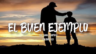 El Buen Ejemplo - Calibre 50 (Letra/English Lyrics)