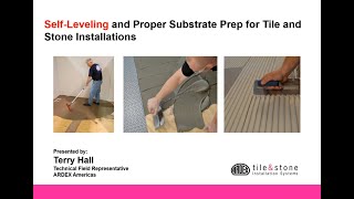 Webinar: “Self Leveling” and Proper Substrate Prep for Tile and Stone Installation