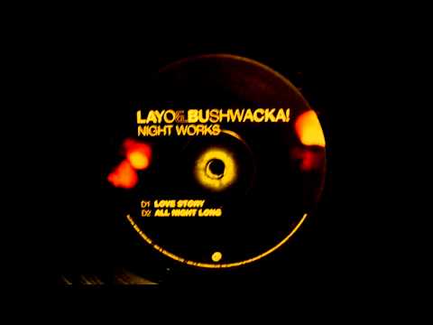 Layo & Bushwacka  -  Love story