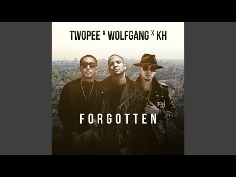 Forgotten (feat. Wolfgang, KHan Thaitanium)