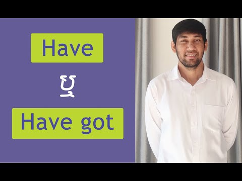 How to Use "Have or Have got" in Positive, Negative and Question