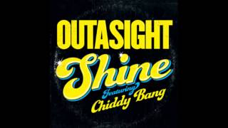 Outasight - Shine (Feat. Chiddy Bang)