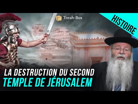 L'HISTOIRE DE LA DESTRUCTION DU 2ÈME TEMPLE DE JÉRUSALEM / BETH HAMIKDACH