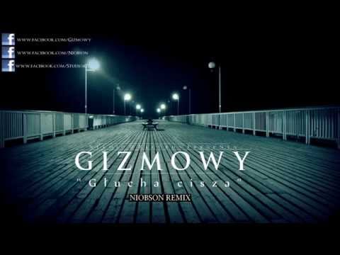 Gizmowy - Głucha Cisza (Niobson REMIX)