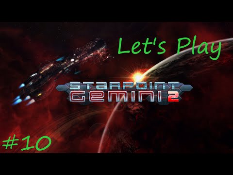 Let's Play Starpoint Gemini 2 Part 10