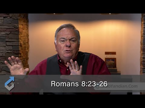 Romans 8:23-26 - Student of the Word 1178