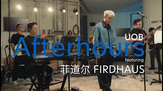 Download lagu Firdhaus 菲道尔 - 能遇见，就很不错了 | UOB Afterhours mp3