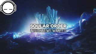 Soular Order - All That We Wanted [Left Of Field Records] ~ Atmospheric Deep Bass