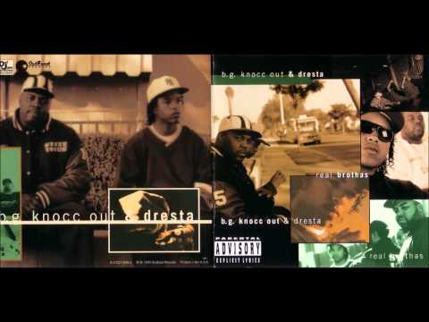 Bg Knocc Out & Dresta - Real Brothas (Full Album)