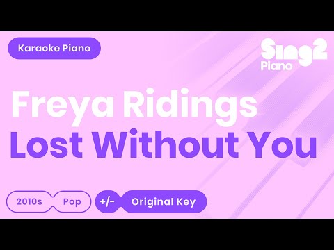 Freya Ridings - Lost Without You (Piano Karaoke)
