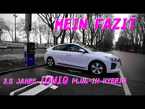 Hyundai IONIQ Plug-In Fazit nach 3,5 Jahren