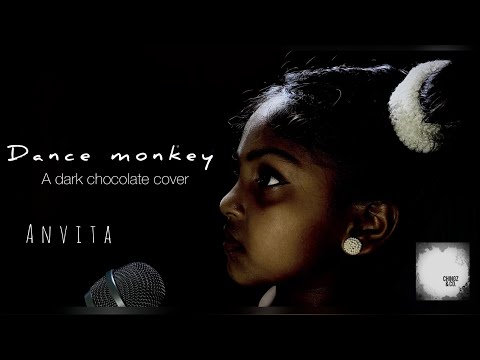 Dance monkey | cover song | Anvita | A dark chocolate cover