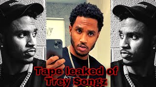 Trey Songz has a s** tape out and he is working with a monster😱