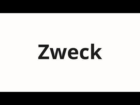 How to pronounce Zweck