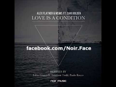 Alex Flatner and MSMS ft Cari Golden - Love Is A Condition [Original Mix] - Noir Music