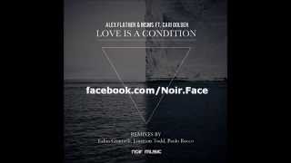 Alex Flatner and MSMS ft Cari Golden - Love Is A Condition [Original Mix] - Noir Music