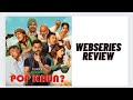 Pop Kaun Webseries Review
