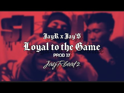 JayR  x Jay'$ - Loyal to the Game ( Official L/V)