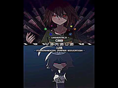 Chara VS ∆lice | Request Series #196