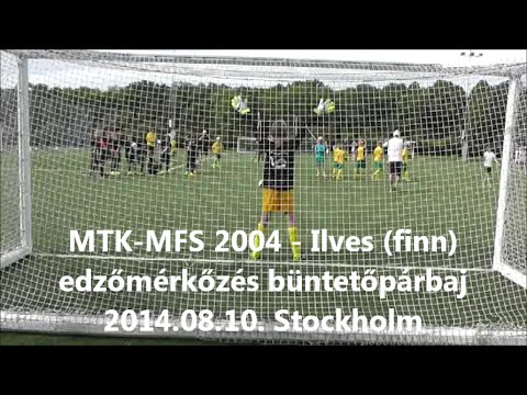MTK MFS 2004 - Ilves (finn) edzőmérkőzés büntetőpárbaj 2014.08.10. Stockholm