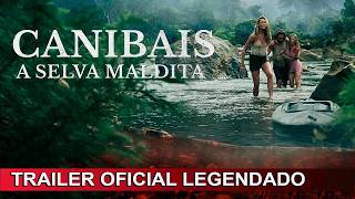 Canibais - A Selva Maldita 2024 Trailer Oficial Legendado