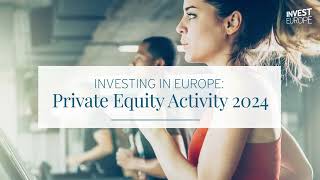 Investing in Europe: Private Equity activity 2024
