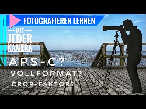 fotografieren lernen #2 Cropfaktor Vollformat und APS-C