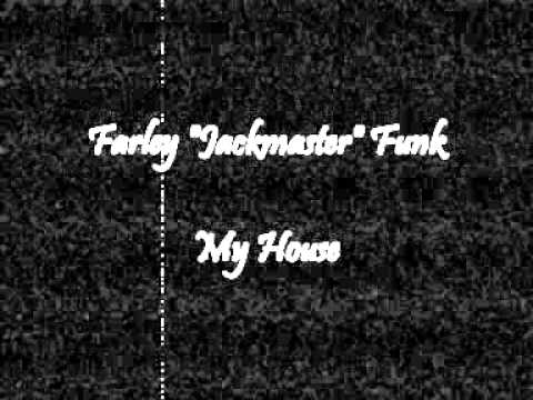 Farley "Jackmaster" Funk - My House