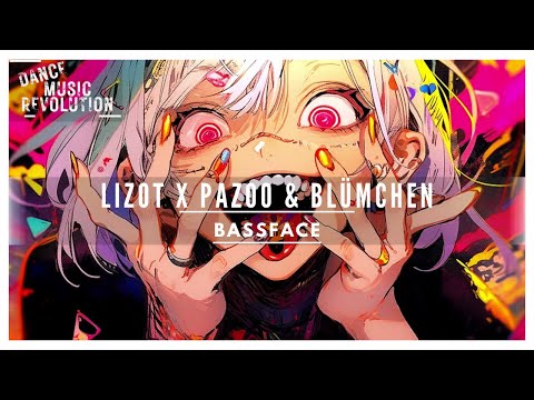 Lizot x Pazoo & Blümchen - Bassface [Official Audio]