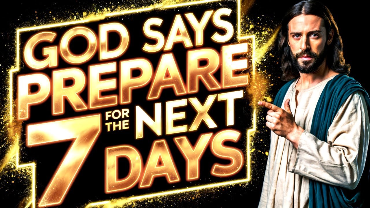 🛑God Says: Prepare for Next 7 Days “YOU WILL NOT BE THE SAME” | God Message Now Today | God Helps