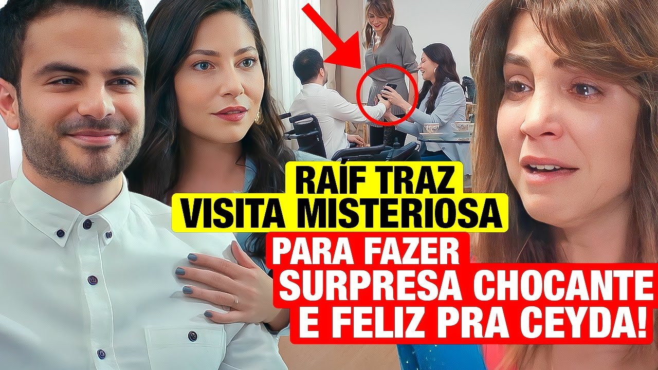 WOMAN'S STRENGTH: Raíf brings a MYSTERIOUS VISIT to deliver a SHOCKING AND HAPPY SURPRISE to CEYDA!