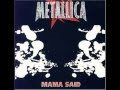 Metallica Mama Said 