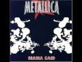 Metallica Mama Said 