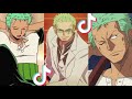 Zoro Tiktok Compilation Part 1